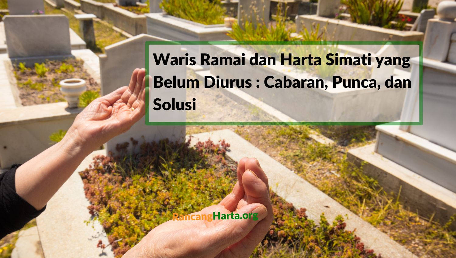 waris ramai harta simati belum diurus